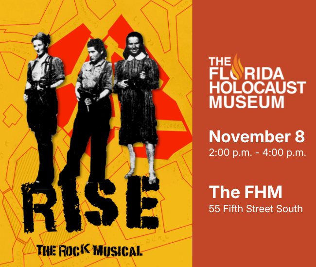 RiSE: The Rock Musical poster: three Jewish women resistance fighters standing over a red-and-yellow map, with the date Nov. 8 at The Florida Holocaust Museum.