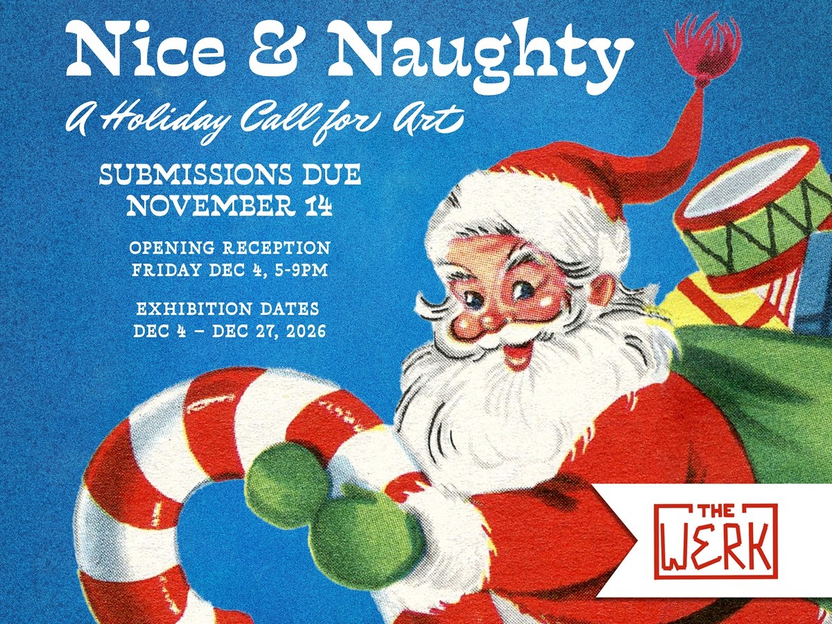 Vintage-style illustration of Santa Claus carrying a giant candy cane and a sack of toys against a blue background, with text announcing Nice & Naughty: A Holiday Call for Art at The Werk Gallery.